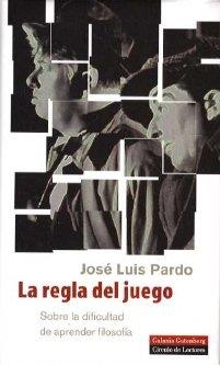 REGLA DEL JUEGO, LA | 9788481094299 | PARDO TORÍO, JOSÉ LUIS