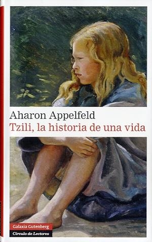 TZILI, LA HISTORIA DE UNA VIDA | 9788415863083 | APPELFELD, AHARON