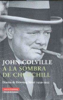 A LA SOMBRA DE CHURCHILL | 9788481096569 | COLVILLE, JOHN