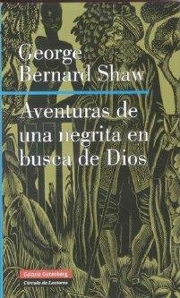 AVENTURAS DE UNA NEGRITA EN BUSCA DE DIOS | 9788481096736 | SHAW, BERNARD