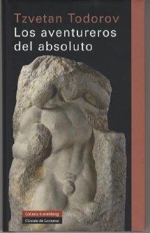 AVENTUREROS DEL ABSOLUTO, LOS | 9788481096705 | TODOROV, TZVETAN