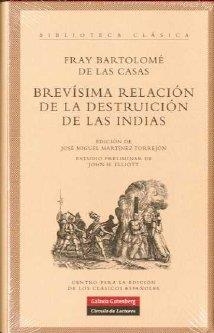 BREVÍSIMA RELACIÓN DE LA DESTRUICIÓN DE LAS INDIAS | 9788481098440 | CASAS, BARTOLOMÉ DE LAS