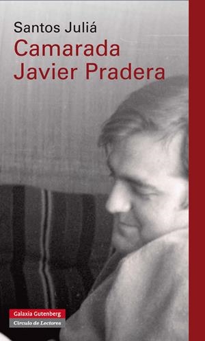 CAMARADA JAVIER PRADERA | 9788415472308 | JULIÁ, SANTOS