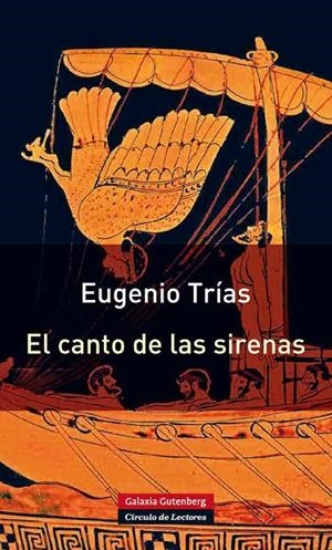 CANTO DE LAS SIRENAS, EL | 9788415472049 | TRÍAS, EUGENIO