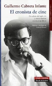 CRONISTA DE CINE, EL | 9788481098938 | CABRERA INFANTE, GUILLERMO