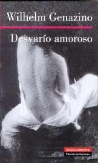 DESVARÍO AMOROSO | 9788481095845 | GENAZINO, WILHELM