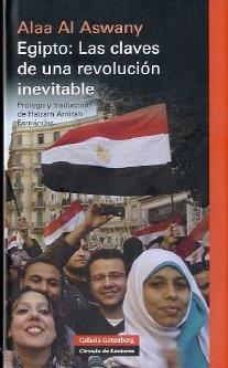 EGIPTO: LAS CLAVES DE UNA REVOLUCIÓN INEVITABLE | 9788481099133 | ASWANY, ALAA AL
