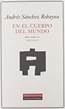 EN EL CUERPO DEL MUNDO | 9788481094725 | SÁNCHEZ ROBAYNA, ANDRÉS