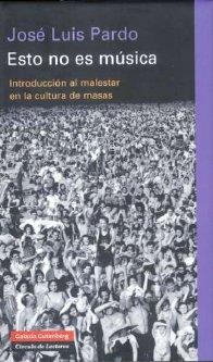 ESTO NO ES MÚSICA | 9788481096897 | PARDO TORÍO, JOSÉ LUIS