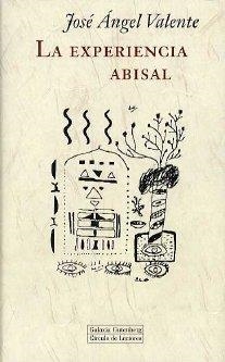 EXPERIENCIA ABISAL, LA | 9788481094992 | VALENTE, JOSÉ ÁNGEL