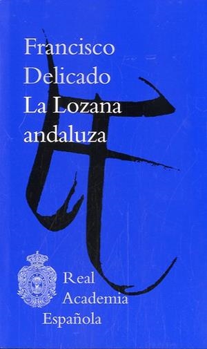 LOZANA ANDALUZA, LA | 9788415863007 | DELICADO, FRANCISCO