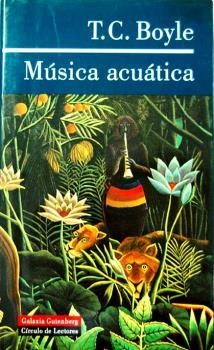 MÚSICA ACUÁTICA | 9788481092660 | BOYLE, T. CORAGHESSAN