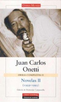 NOVELAS II (1959-1993) | 9788481095357 | ONETTI, JUAN CARLOS