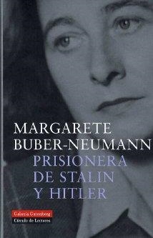 PRISIONERA DE STALIN Y HITLER | 9788481095173 | BUBER-NEUMANN, MARGARETE
