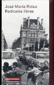 RADICALES LIBRES | 9788481099454 | RIDAO, JOSÉ MARÍA