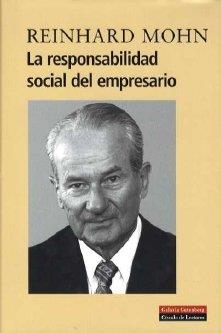 RESPONSABILIDAD SOCIAL DEL EMPRESARIO, LA | 9788481094824 | MOHN, REINHARD