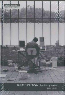 SOMBRAS Y TEXTOS (1990-2007) | 9788481097238 | PLENSA SUÑÉ, JAUME
