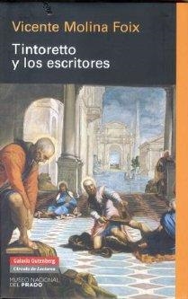 TINTORETTO Y LOS ESCRITORES | 9788481096668 | MOLINA FOIX, VICENTE