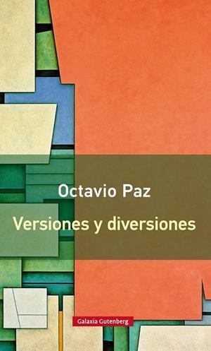 VERSIONES Y DIVERSIONES- NUEVA EDICIÓN | 9788416252152 | PAZ, OCTAVIO