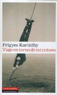 VIAJE EN TORNO DE MI CRÁNEO | 9788481096859 | KARINTHY, FRIGYES