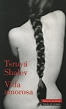 VIDA AMOROSA | 9788481093513 | SHALEV, TSRUYÁ