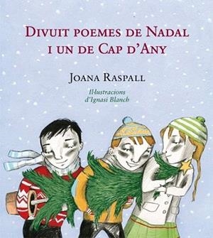 DIVUIT POEMES DE NADAL I UN DE CAP D'ANY | 9788499792422 | RASPALL, JOANA / BLANCH GISBERT, IGNASI