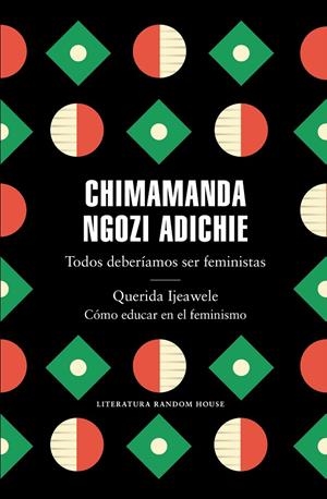TODOS DEBERÍAMOS SER FEMINISTAS / QUERIDA IJEAWELE. CÓMO EDUCAR EN EL FEMINISMO | 9788439737001 | NGOZI ADICHIE, CHIMAMANDA