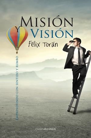 MISION Y VISIÓN | 9788415306825 | TORAN, FELIX