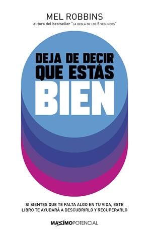 DEJA DE DECIR QUE ESTÁS BIEN | 9788494903496 | ROBBINS, MEL