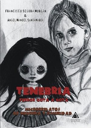 TENEBRIA. TERROR GOTA A GOTA | 9788412092813 | SEGURA, FRANCISCO