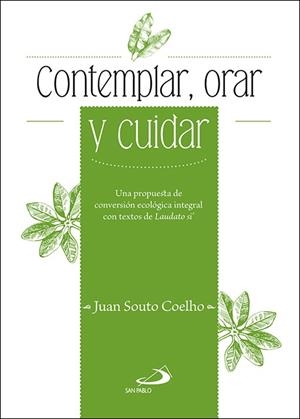 CONTEMPLAR, CUIDAR Y ORAR EL PLANETA | 9788428557962 | SOUTO COELHO, JUAN