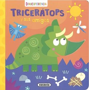 TRICERÁTOPS Y SUS AMIGOS | 9788467764987 | EDICIONES, SUSAETA