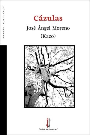 CAZULAS | 9788416764907 | MORENO "KAZO", JOSÉ ANGEL