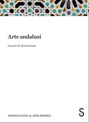 ARTE ANDALUS | 9788477378815 | BORRAS GUALIS, GONZALO
