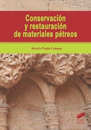 CONSERVACION Y RESTAURACION DE MATERIALES PÉTREOS | 9788491714279 | PRADO CAMPOS, BEATRIZ