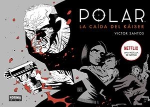 POLAR 04 : LA CAIDA DEL KAISER | 9788467939293 | SANTOS, VICTOR