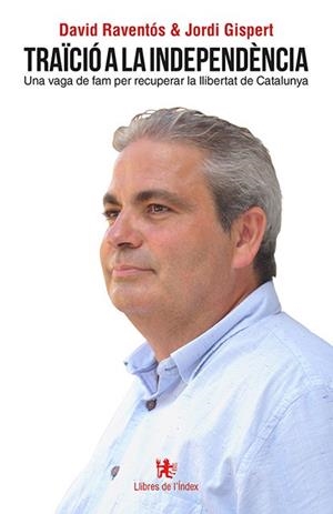 TRAÏCIÓ A LA INDEPENDÈNCIA | 9788412011654 | RAVENTÓS, DAVID