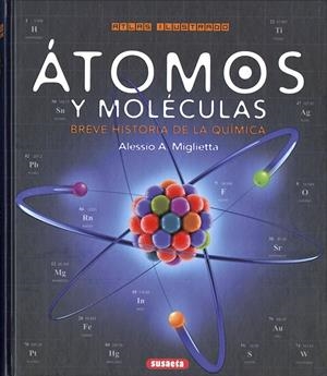 ATLAS ILUSTRADO DE ÁTOMOS Y MOLÉCULAS | 9788467770629 | MIGLIETTA, ALESSIO A.