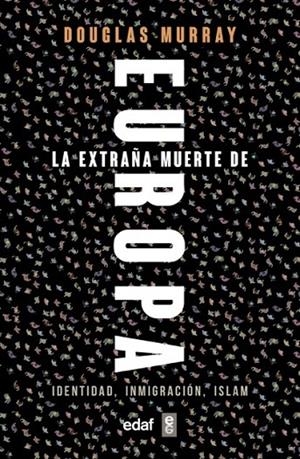 EXTRAÑA MUERTE DE EUROPA, LA | 9788441439733 | MURRAY, DOUGLAS