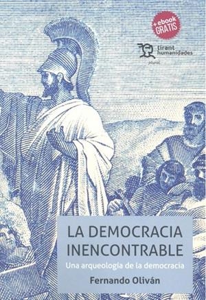 DEMOCRACIA INENCONTRABLE, LA | 9788417706470 | OLIVÁN, FERNANDO