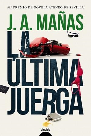 ÚLTIMA JUERGA, LA | 9788491891390 | MAÑAS, JOSÉ ÁNGEL