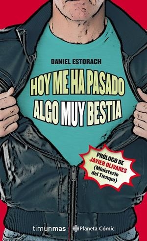 HOY ME HA PASADO ALGO MUY BESTIA 01 (NOVELA) | 9788491737247 | ESTORACH MARTÍN, DANIEL