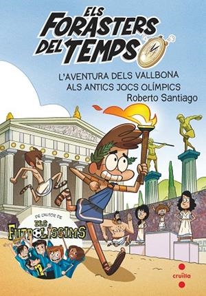 FORASTERS DEL TEMPS 08. L'AVENTURA DELS VALLBONA ALS ANTICS JOCS OLIMPICS | 9788466146753 | SANTIAGO, ROBERTO