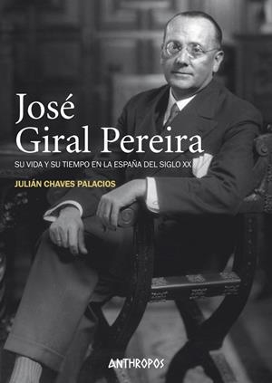JOSÉ GIRAL PEREIRA | 9788417556211 | CHAVES PALACIOS, JULIAN