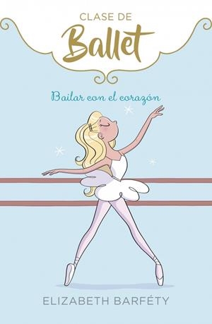 BAILAR CON EL CORAZÓN | 9788417922139 | BARFÉTY, ELIZABETH