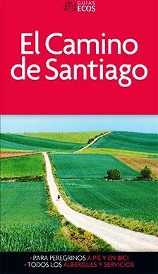 CAMINO DE SANTIAGO : GUÍA ECOS [2019] | 9788415563877
