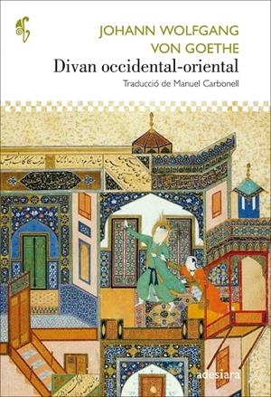 DIVAN OCCIDENTAL ORIENTAL | 9788416948390 | WOLFGANG VON GOETHE, JOHANN