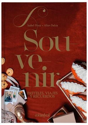 SOUVENIR, PASTELES PARA EL RECUERDO | 9788494867361 | PÉREZ, ISABEL