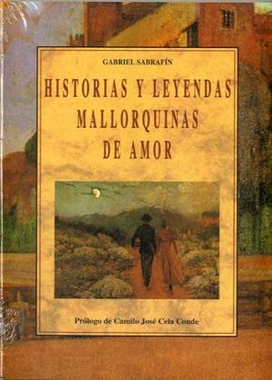 HISTORIAS Y LEYENDAS MALLORQUINAS DE AMOR | 9788476518267 | SABRAFIN, GABRIEL