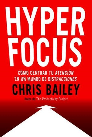 HYPERFOCUS | 9788494949395 | BAILEY, CHRIS